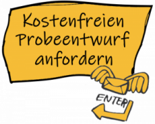 Noch unsicher? Kostenfreien Probeentwurf anfordern...